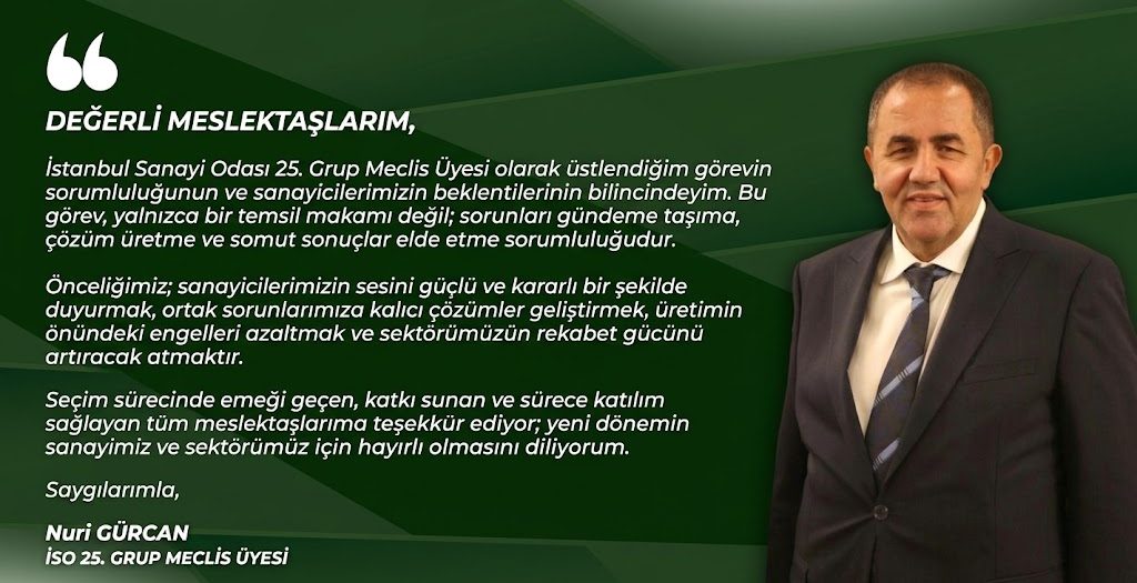 MOBSAD Yönetim Kurulu Başkanı Nuri Gürcan, İSO 25. Grup Meclis Üyesi